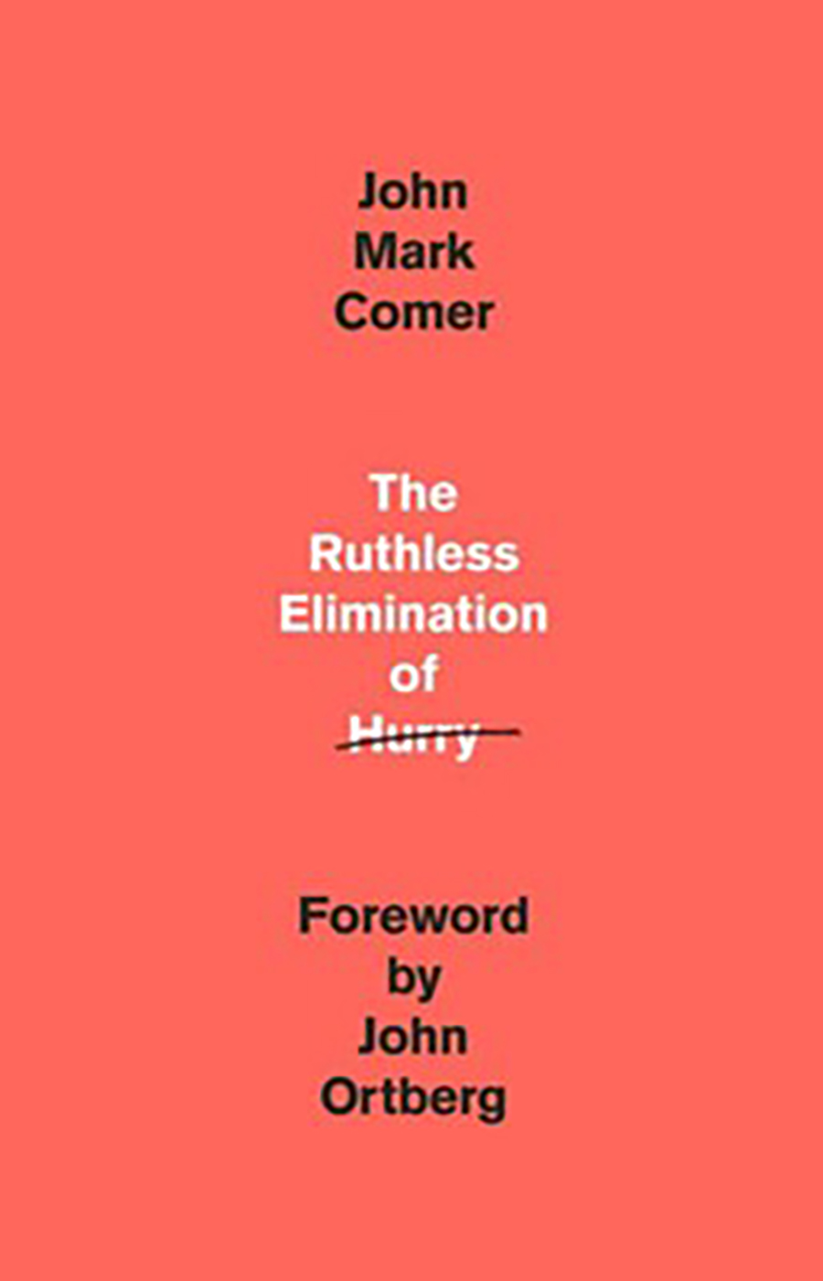 Book Cover of The Ruthless Elimination of hurry