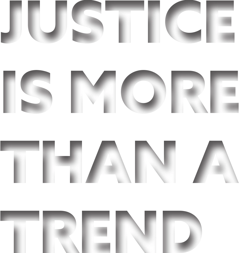 Justice is More Than a Trend typography