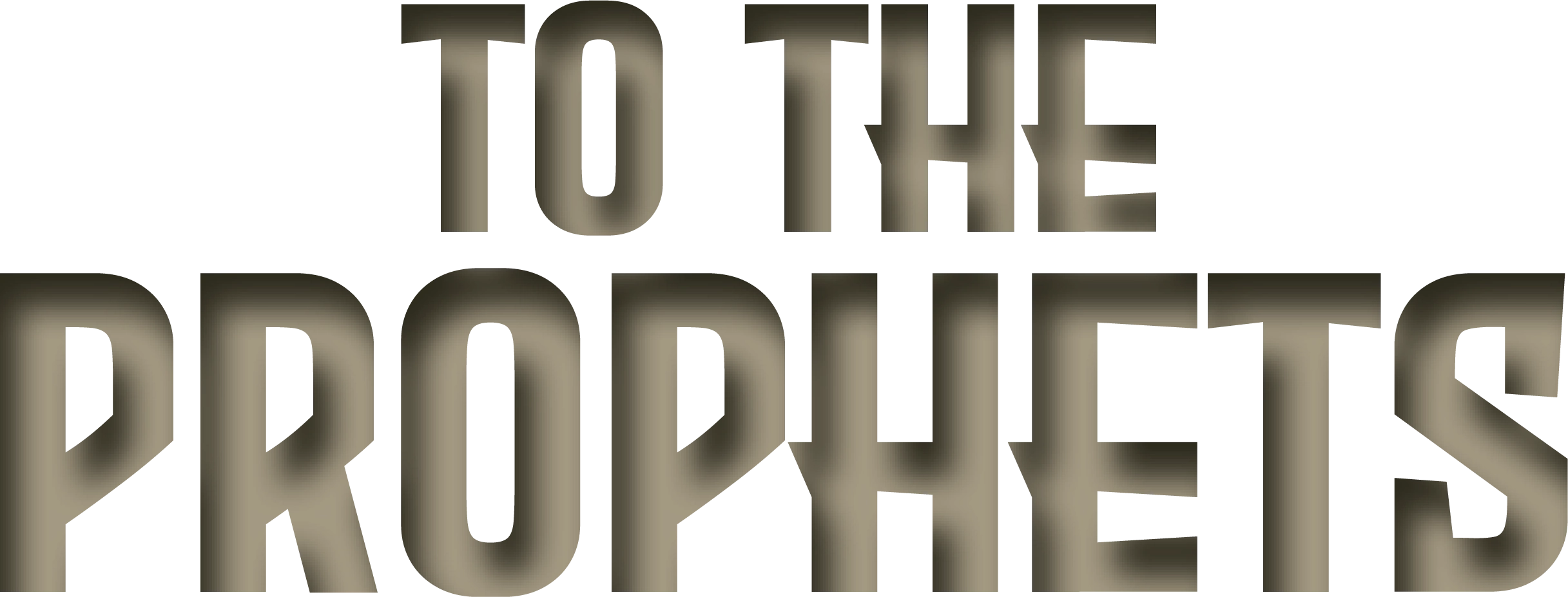 to the Prophets