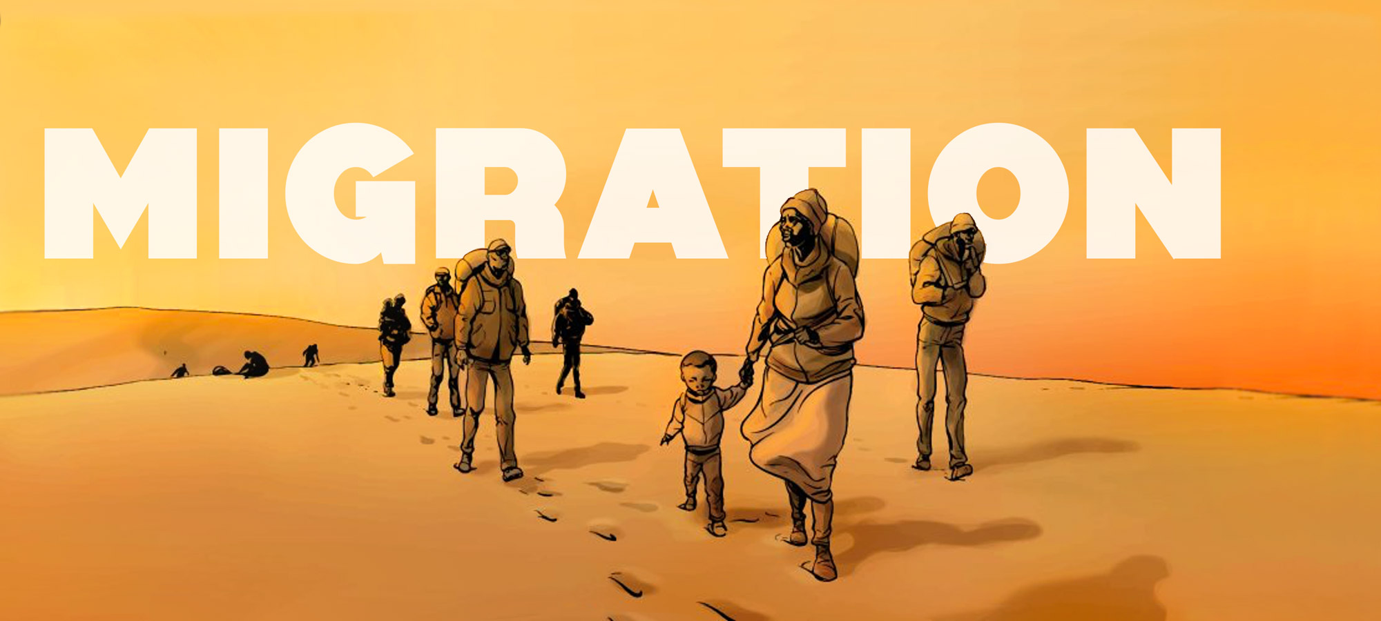 A group of people, including a mother and child, walking across a desert under the large text "MIGRATION".