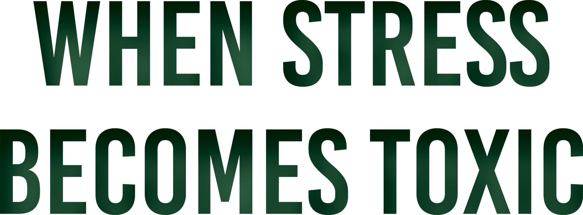 When Stress Becomes Toxic