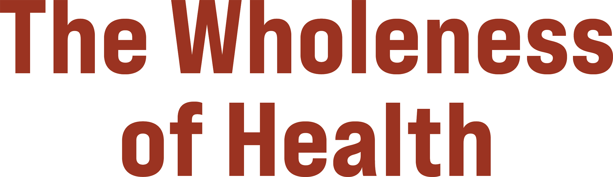 The Wholeness of Health