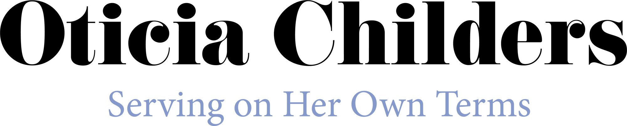 Oticia Childers Serving on Her Own Terms